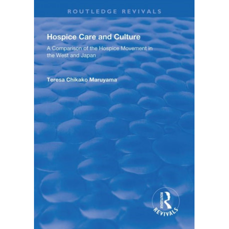 Hospice Care and Culture: A Comparison of the Hospice Movement in the West and Japan