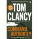 Command Authority: INSPIRATION FOR THE THRILLING AMAZON PRIME SERIES JACK RYAN