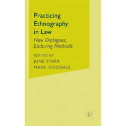 Practicing Ethnography in Law: New Dialogues, Enduring Methods