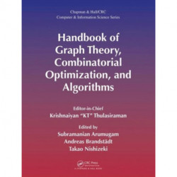 Handbook of Graph Theory, Combinatorial Optimization, and Algorithms