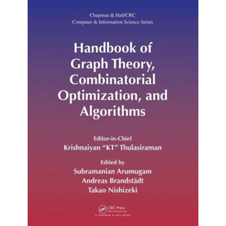 Handbook of Graph Theory, Combinatorial Optimization, and Algorithms