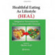 Healthful Eating As Lifestyle (HEAL): Integrative Prevention for Non-Communicable Diseases