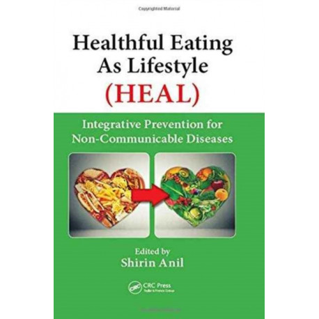 Healthful Eating As Lifestyle (HEAL): Integrative Prevention for Non-Communicable Diseases