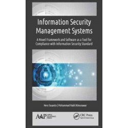 Information Security Management Systems: A Novel Framework and Software as a Tool for Compliance with Information Security Standard