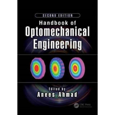 Handbook of Optomechanical Engineering
