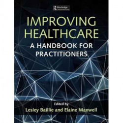 Improving Healthcare: A Handbook for Practitioners