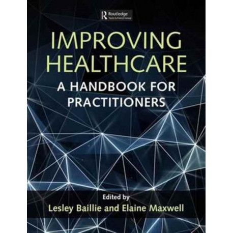 Improving Healthcare: A Handbook for Practitioners
