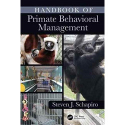 Handbook of Primate Behavioral Management