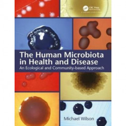 The Human Microbiota in Health and Disease: An Ecological and Community-based Approach