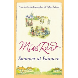 Summer at Fairacre: The ninth novel in the Fairacre series