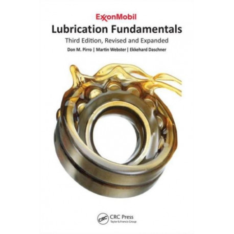 Lubrication Fundamentals, Revised and Expanded: Third Edition, Revised and Expanded