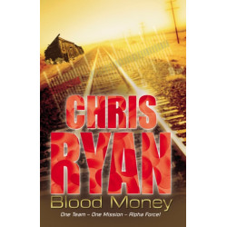 Alpha Force: Blood Money: Book 7