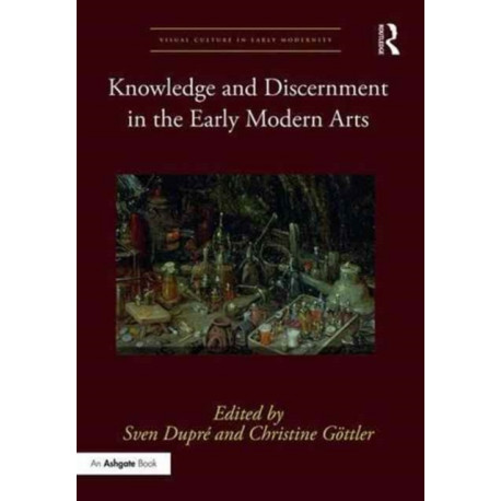 Knowledge and Discernment in the Early Modern Arts