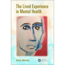 The Lived Experience in Mental Health