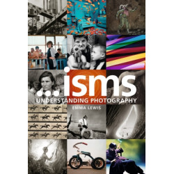 Isms: Understanding Photography: Understanding Photography