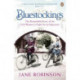 Bluestockings: The Remarkable Story of the First Women to Fight for an Education