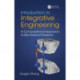 Introduction to Integrative Engineering: A Computational Approach to Biomedical Problems