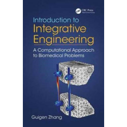 Introduction to Integrative Engineering: A Computational Approach to Biomedical Problems