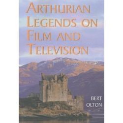 Arthurian Legends on Film and Television