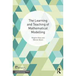 The Learning and Teaching of Mathematical Modelling