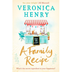 A Family Recipe: A deliciously feel-good story of family and friendship, from the Sunday Times bestselling author