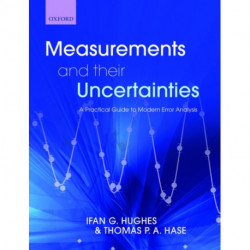 Measurements and their Uncertainties: A practical guide to modern error analysis