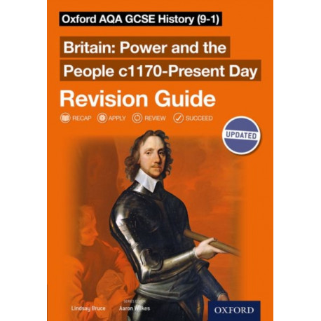 Oxford AQA GCSE History (9-1): Britain: Power and the People c1170-Present Day Revision Guide: Get Revision with Results