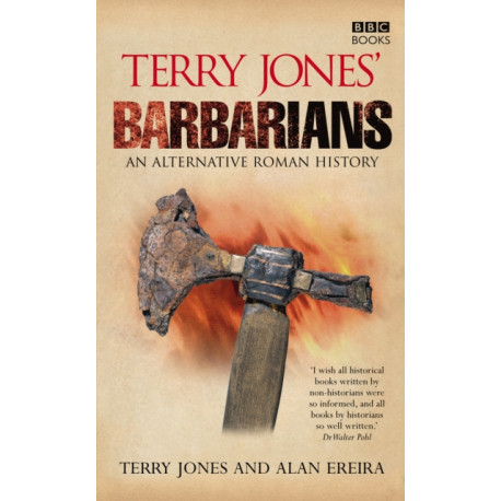 Terry Jones' Barbarians: An Alternative Roman History