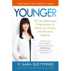 Younger: The Breakthrough Programme to Reset our Genes and Reverse Ageing
