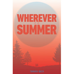 Wherever It Is Summer