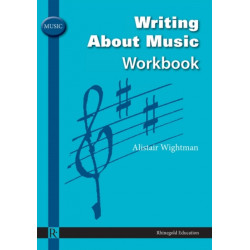 Alistair Wightman: Writing About Music Workbook