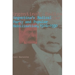 Argentina's Radical Party and Popular Mobilization, 1916–1930