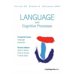 Language Production: Second International Workshop on Language Production: A Special Issue of Language and Cognitive Processes