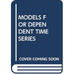 MODELS FOR DEPENDENT TIME SERIES