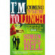 I'm Coming To Take You To Lunch: A fantastic tale of boys, booze and how Wham! were sold to China
