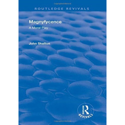 Magnyfycence: A Moral Play