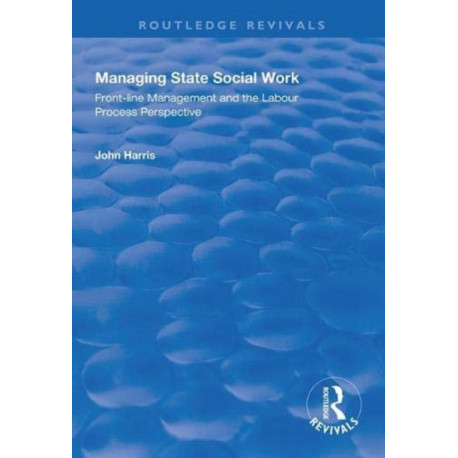 Managing State Social Work: Front-Line Management and the Labour Process Perspective