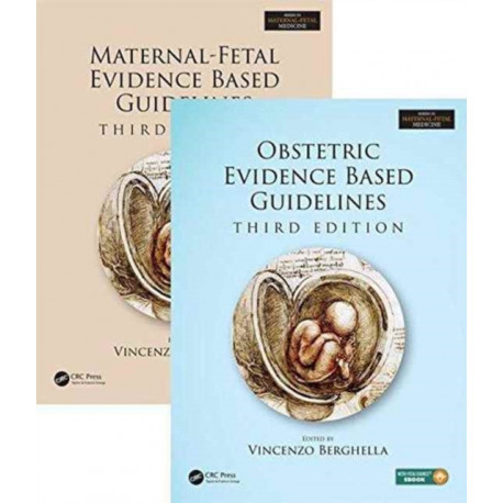 Maternal-Fetal and Obstetric Evidence Based Guidelines, Two Volume Set, Third Edition