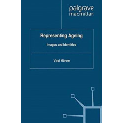 Representing Ageing: Images and Identities