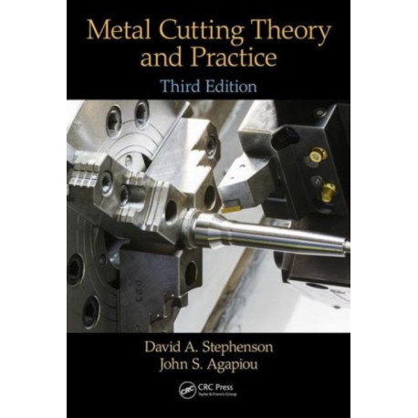 Metal Cutting Theory and Practice
