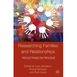 Researching Families and Relationships: Reflections on Process