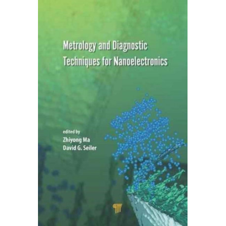 Metrology and Diagnostic Techniques for Nanoelectronics