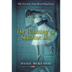 The Haunting of Sunshine Girl: Book One