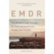 EMDR: The Breakthrough Therapy for Overcoming Anxiety, Stress, and Trauma