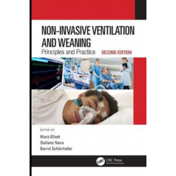 Non-Invasive Ventilation and Weaning: Principles and Practice, Second Edition