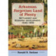 Arkansas, Forgotten Land of Plenty: Settlement and Economic Development, 1540-1900