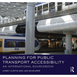 Planning for Public Transport Accessibility: An International Sourcebook