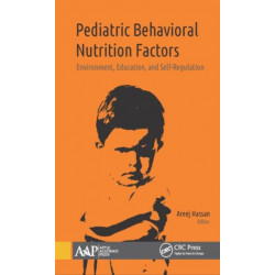 Pediatric Behavioral Nutrition Factors: Environment, Education, and Self-Regulation