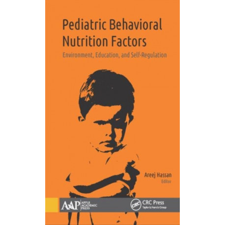 Pediatric Behavioral Nutrition Factors: Environment, Education, and Self-Regulation