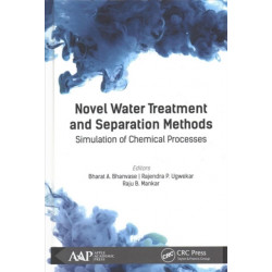 Novel Water Treatment and Separation Methods: Simulation of Chemical Processes